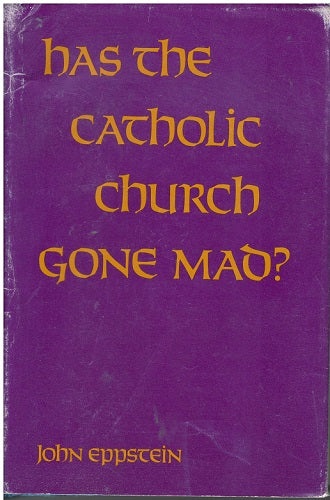 Has the Catholic Church gone mad?