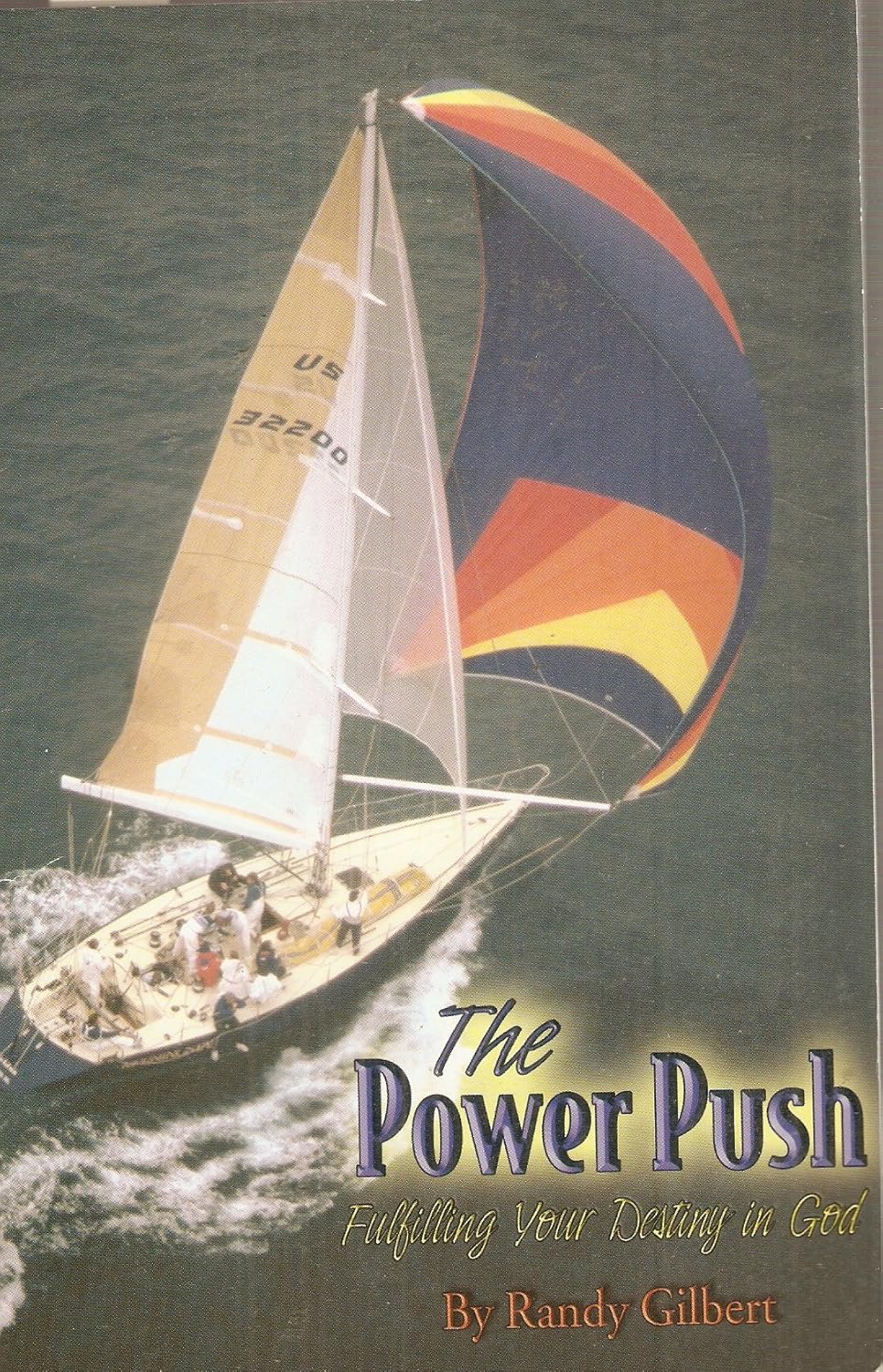 The power push: Fulfilling your destiny in God