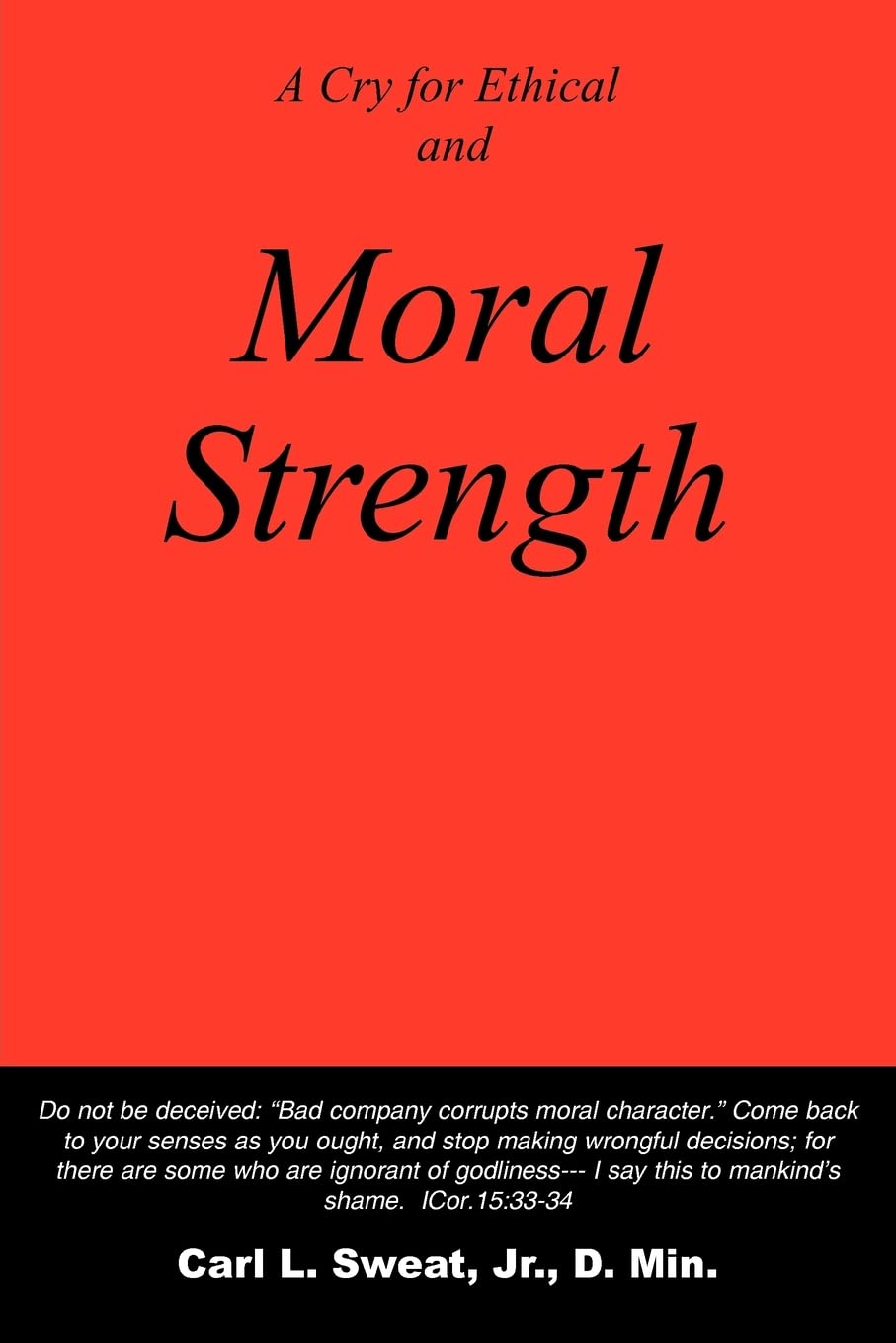 A Cry for Ethical and Moral Strength