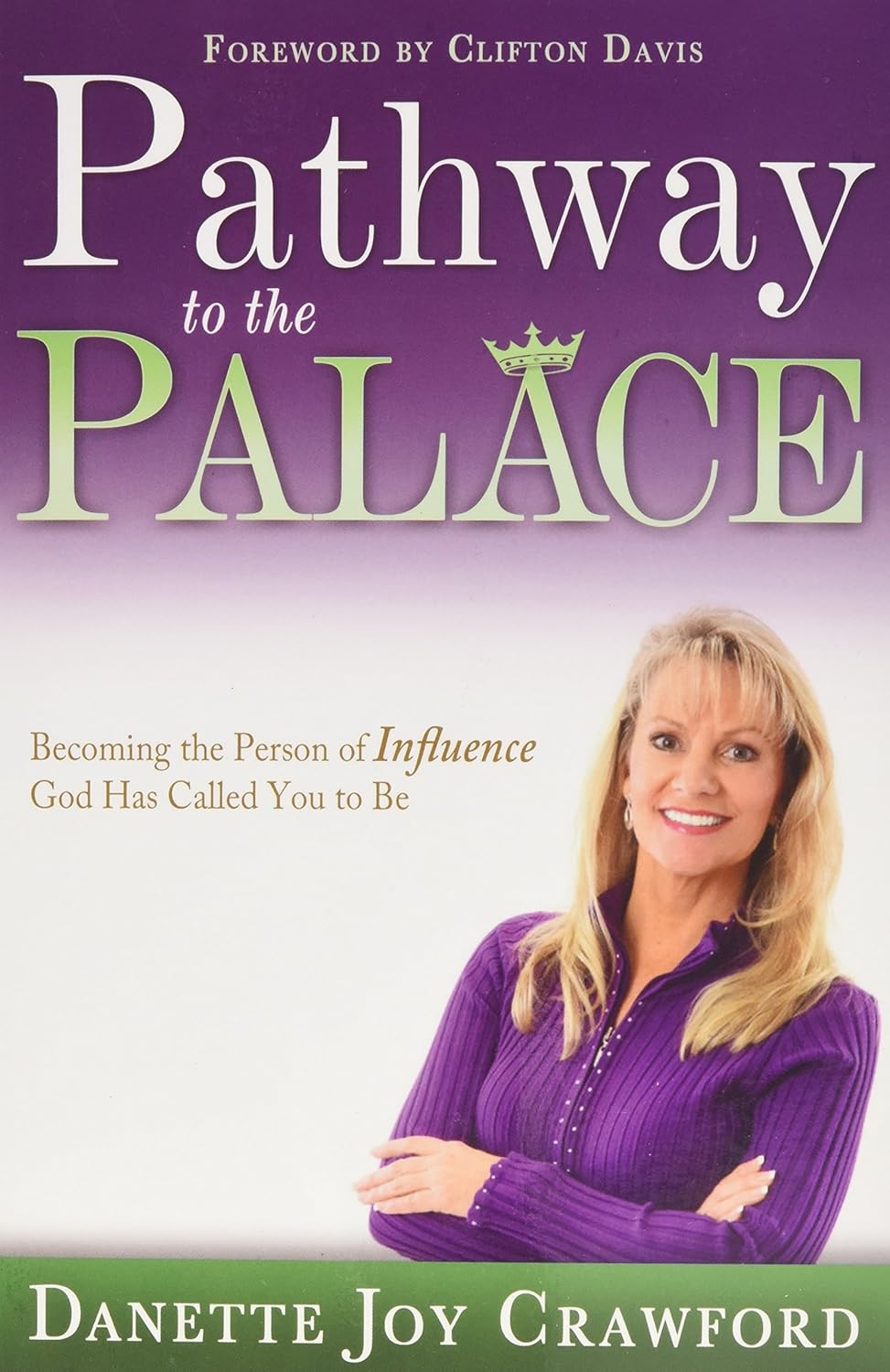 Pathway to the Palace: Becoming the Person of Influence God Has Called You to Be