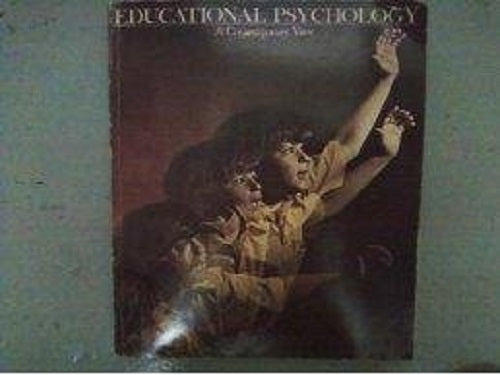 Educational Psychology: A Contemporary View.