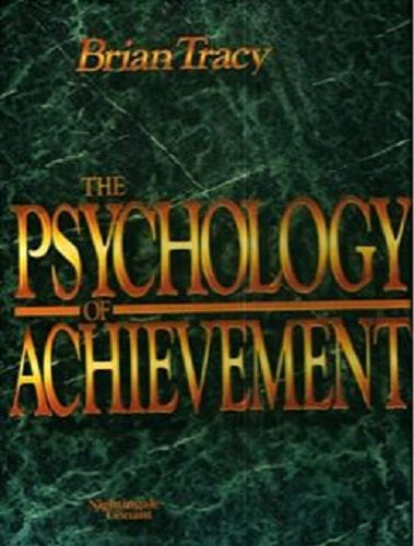 The Psychology of Achievement Cassette Series By Brian Tracy