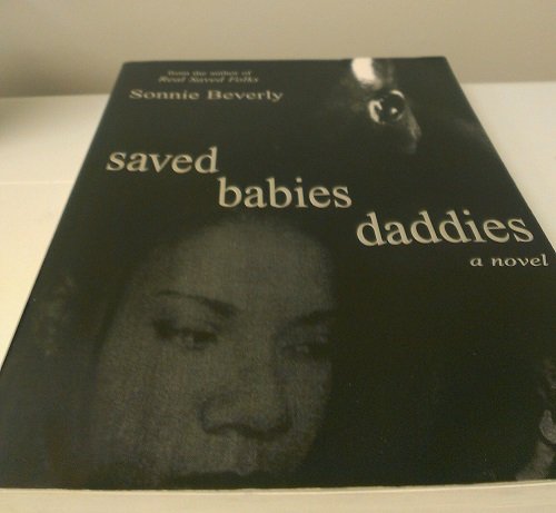 Sonnie Beverly's Saved Babies Dadies: A Novel
