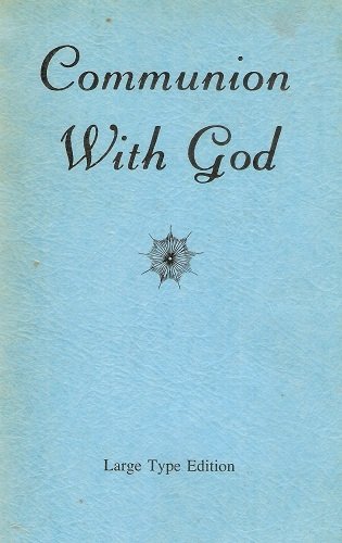 Communion with God: Bahai Prayers (Large Type Edition)