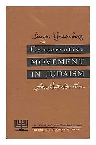 The Conservative Movement in Judaism, an Introduction / Prepared by Simon Greenberg