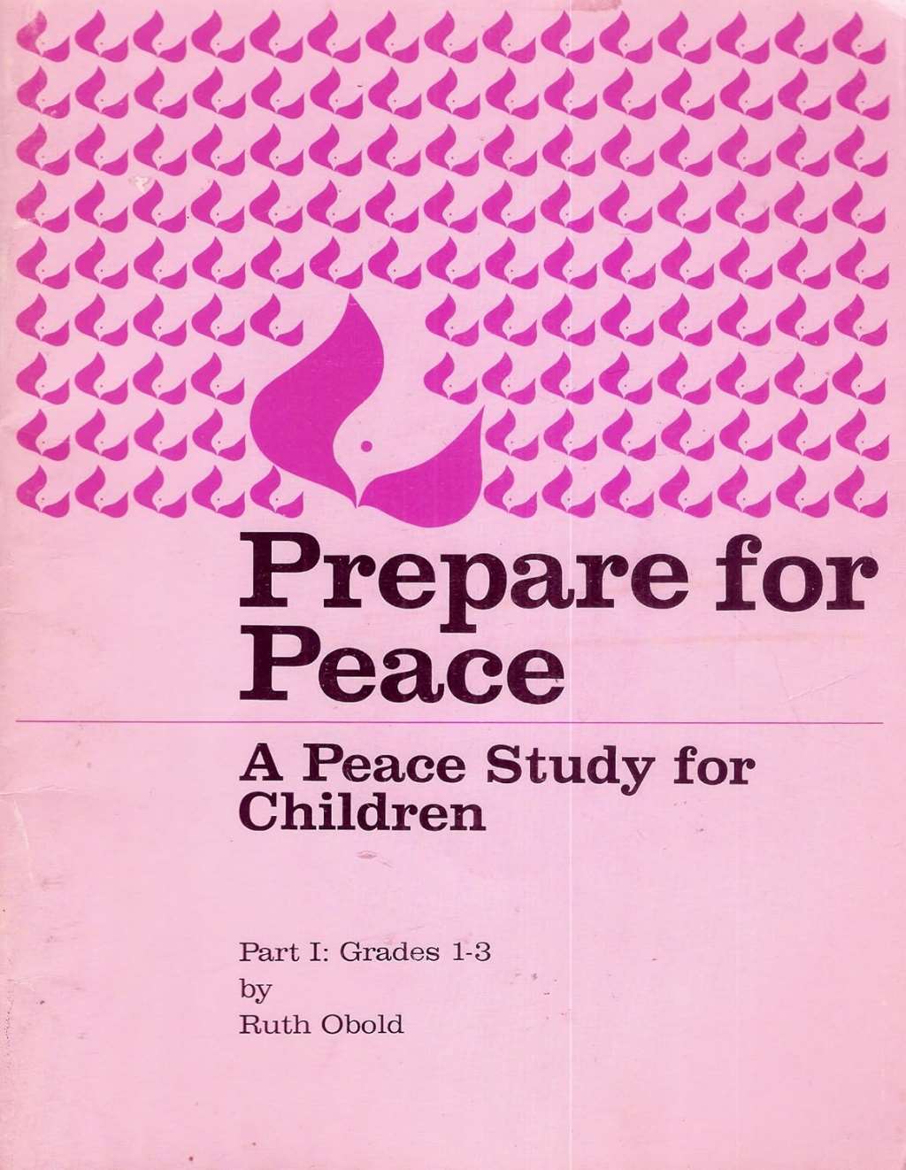Part I of Prepare for Peace: A Peace Study for Children - Grades 1-3