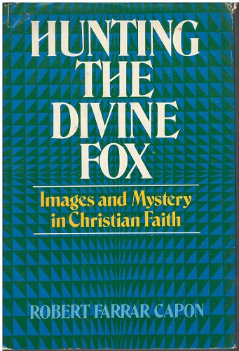 Hunting the Divine Fox: Images and Mystery in Christian Faith