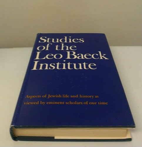 First Edition of Studies of the Leo Baeck Institute: Aspects of Jewish Life and History As Viewed By Eminent Scholars of Our Time [Max Kreutzberger]