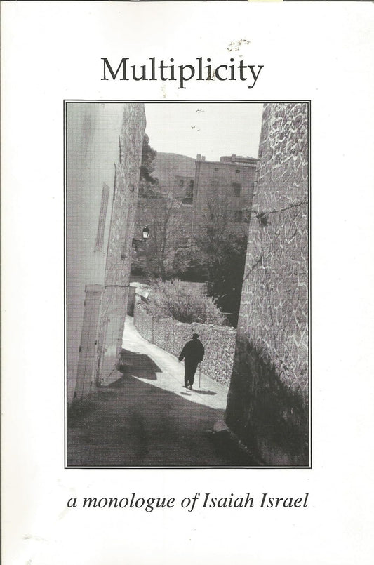 Multiplicity: A Monologue of Isaiah Israel