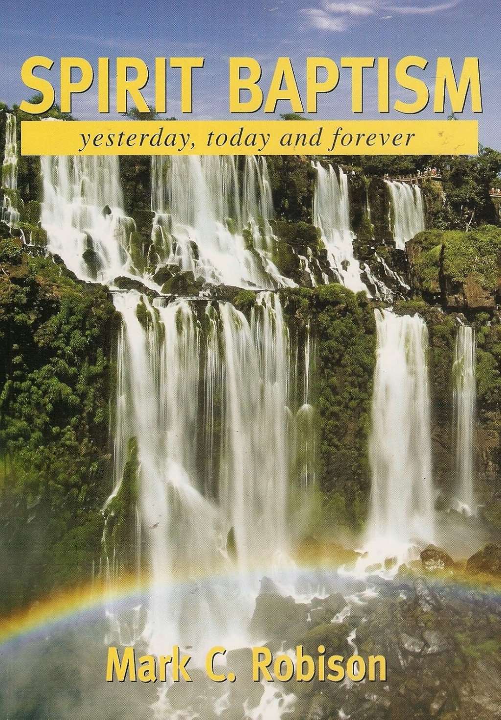 Spirit-Baptism: Yesterday, Today and Forever