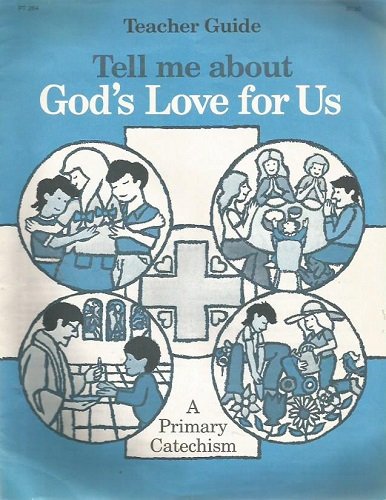 Tell me About God's Love for Us: A Primary Catechism - Teacher Guide