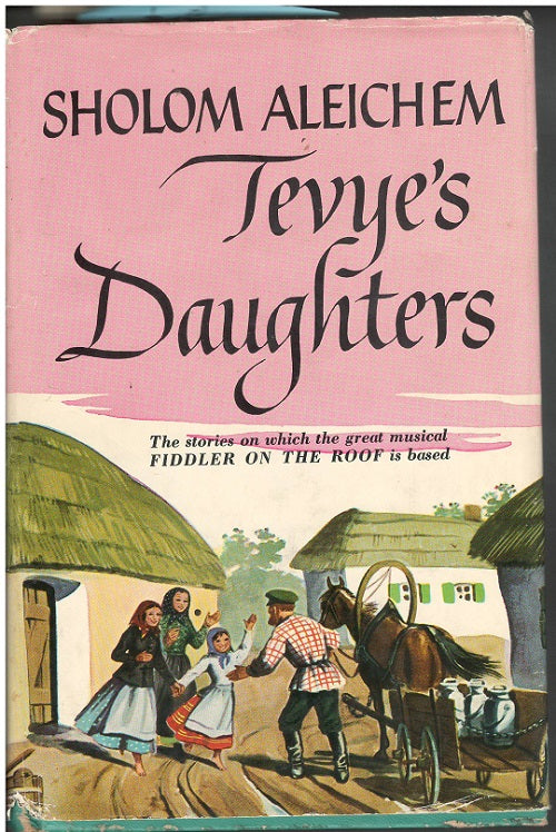 Rare Sholom Aleichem TEVYE'S DAUGHTERS 1949 Crown Publishers, NY 5th Printing HC/DJ [Hardcover] Sholom Aleichem