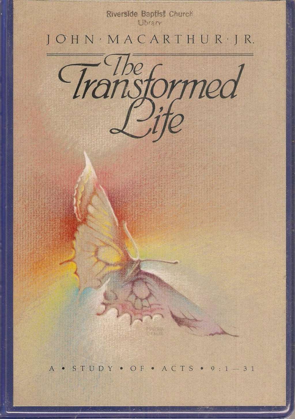The Transformed Life: A Study of Acts 9:1-31