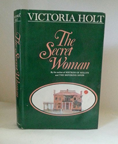 The Secret Woman by Holt, Victoria, Carr, Philippa, Plaidy, Jean(June 1, 1970) Hardcover