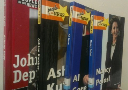 4 Volumes of Lucent Books People in the News Kids Books: Nancy Pelosi, Al Gore, Ashton Kutcher, & Johnny Deep