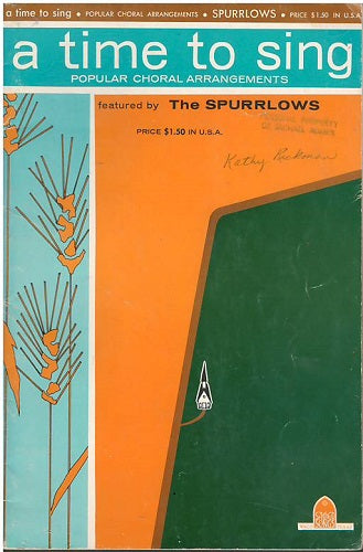 A Time to Sing! Popular Choral Arrangements featured by The Spurrlows