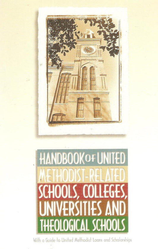 Handbook of United Methodist-Related Schools, Colleges, Universities and Theological Schools