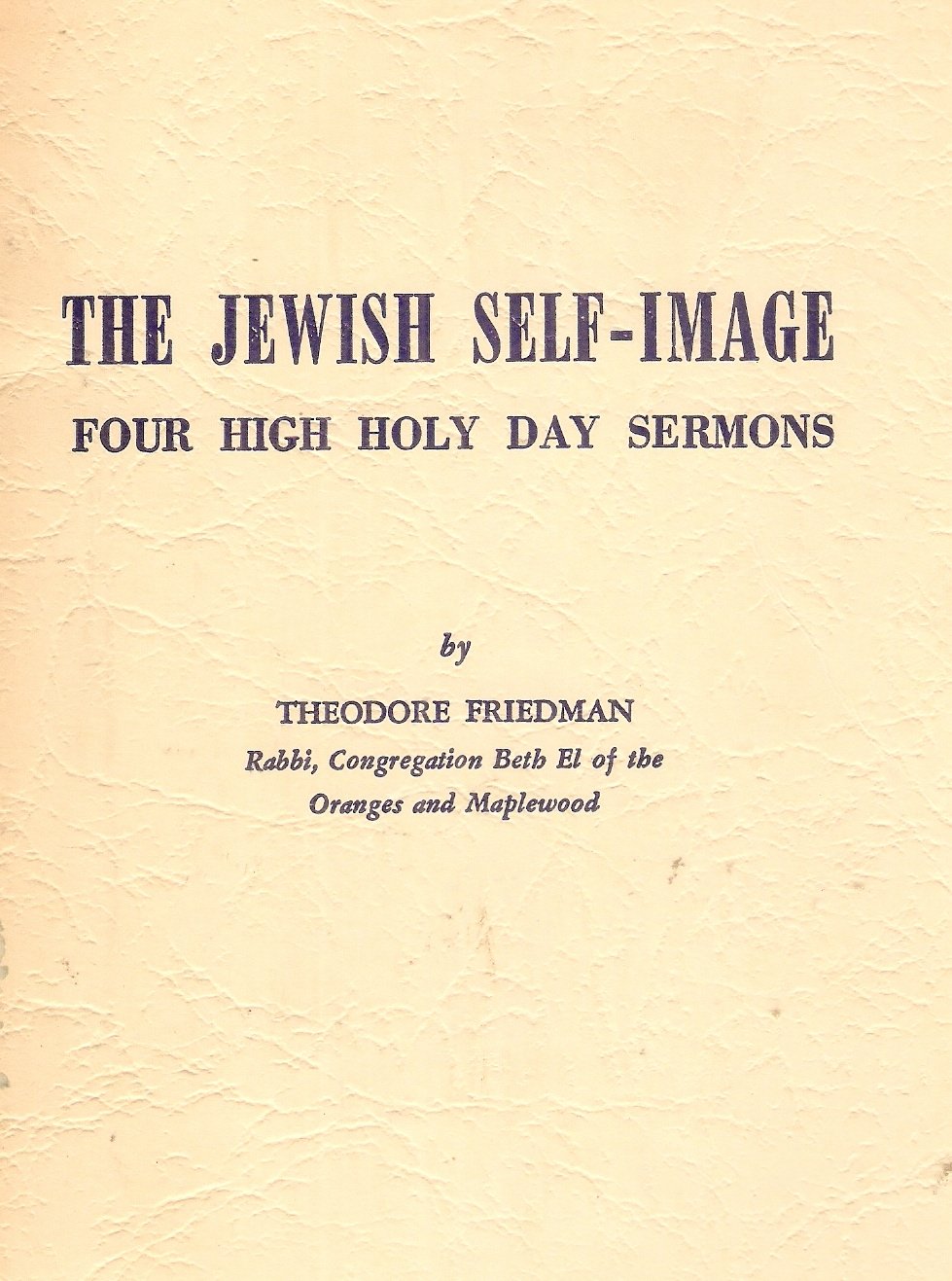 The Jewish Self-Image: Four High Holy Day Sermons (Yamim Noraim, 5726-1966) (Yamim Noraim, 5726-1966)