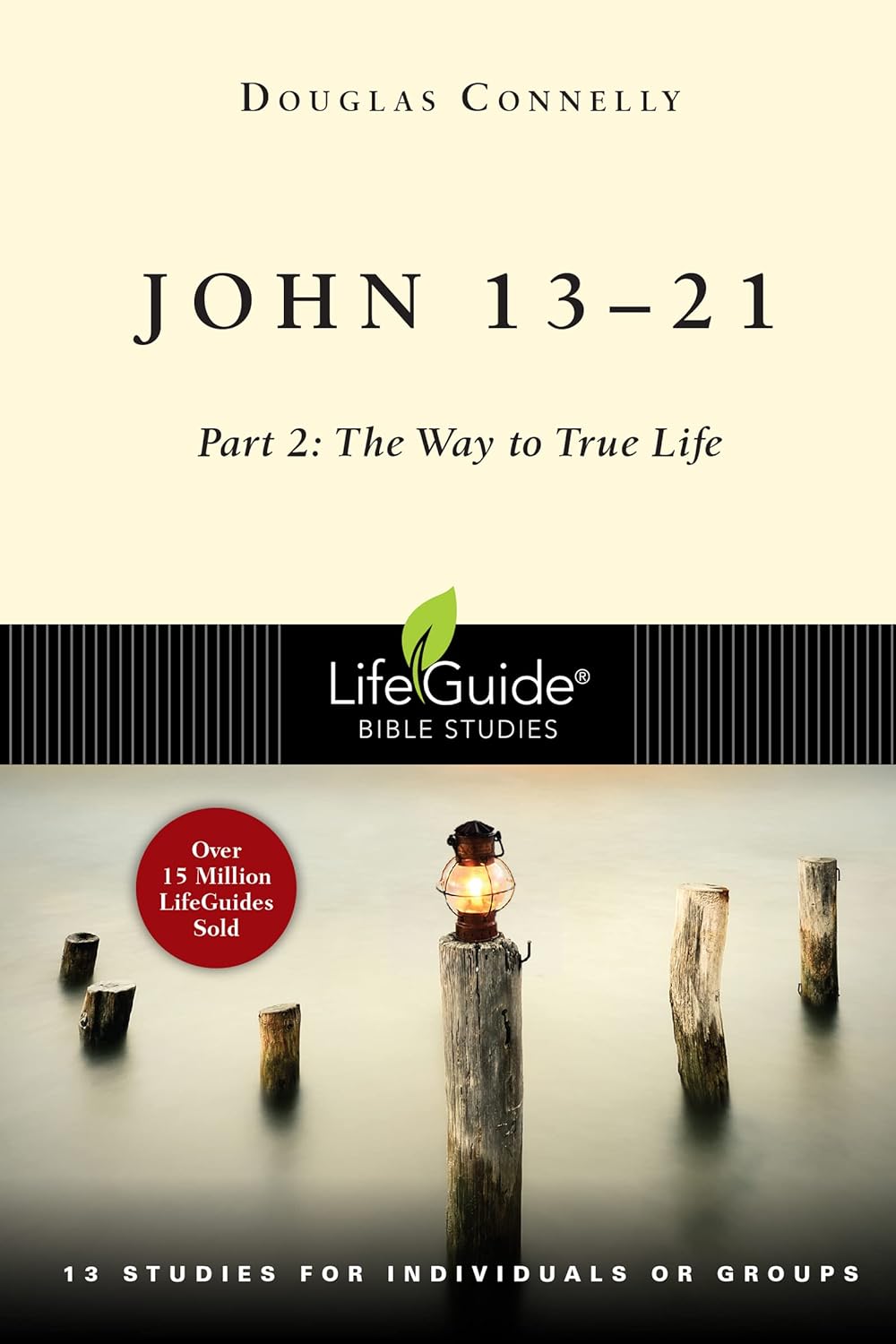 John 1-12: Part 1: The Living Word of God (LifeGuide® Bible Studies)