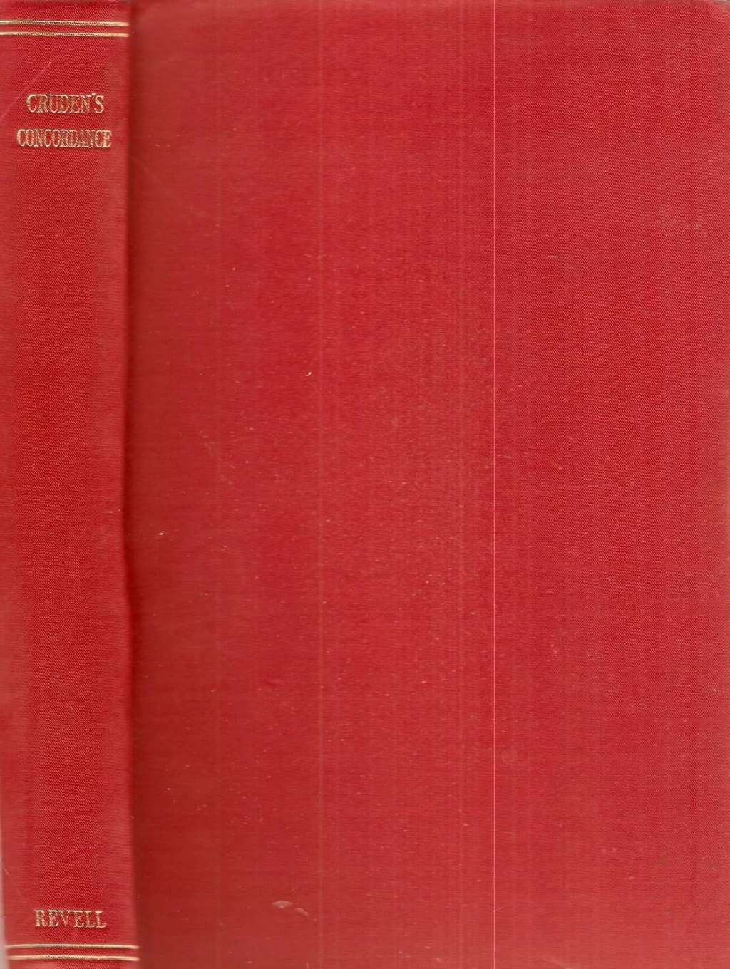 Quick Reference Edition of Cruden's Concordance to the O.T. & N.T.