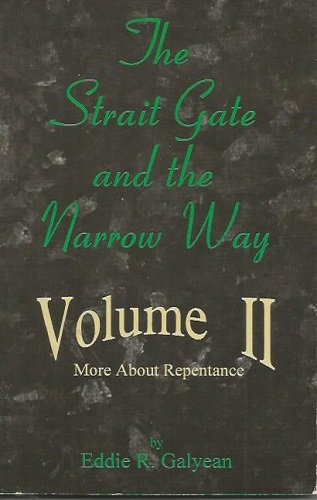 The Strait Gate and the Narrow Way: Volume 2 More About Repentance