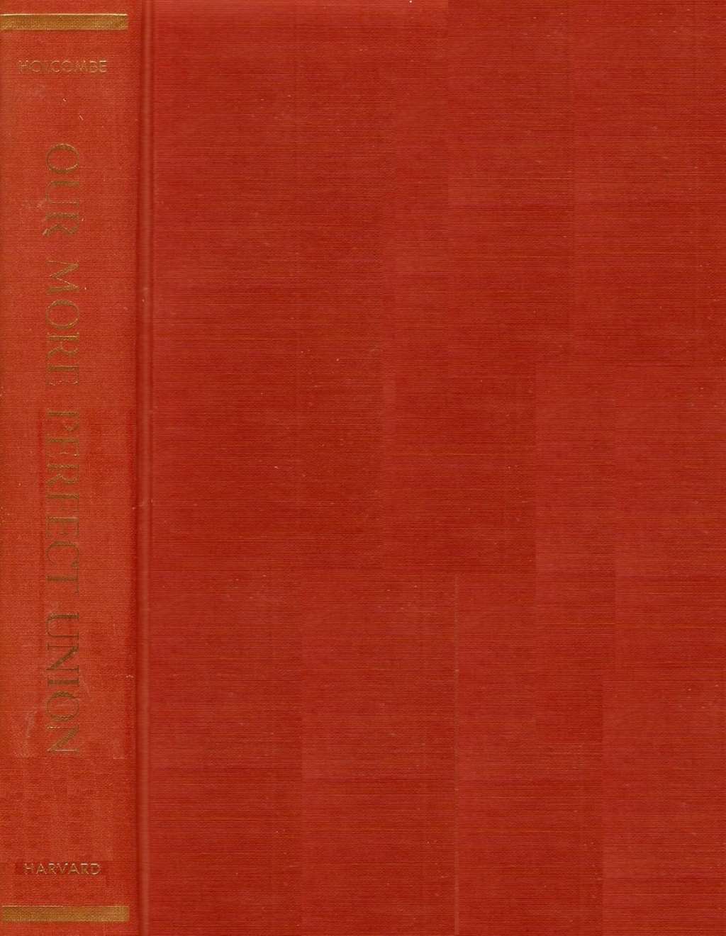 Our More Perfect Union from Eighteenth-Century Principles to Twentieth-Century Practice