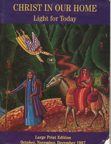Large Print Edition of Christ in Our Home: Light for Today - October, November, December 1997