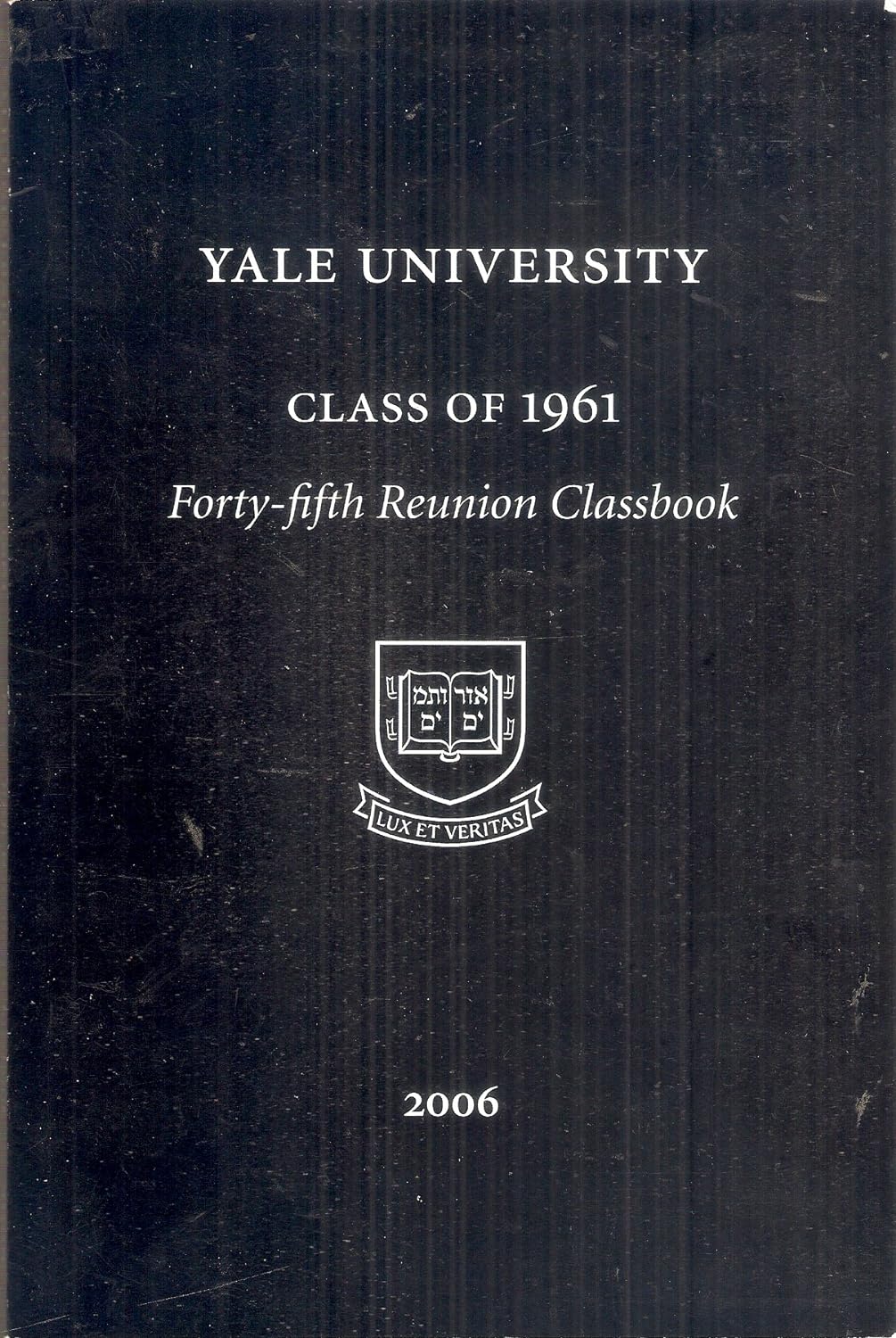 Yale University Class Of 1961 Forty-fifth Reunion Class Book