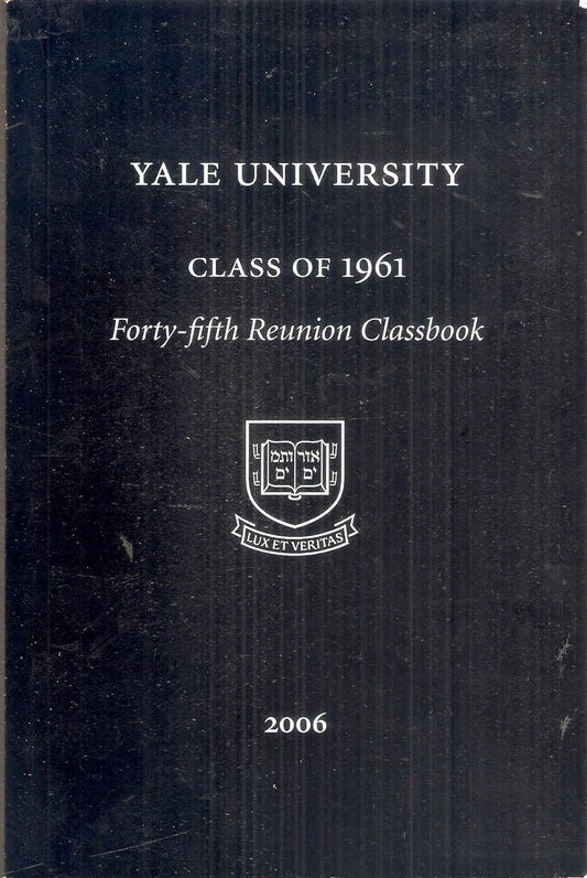 Yale University Class Of 1961 Forty-fifth Reunion Class Book