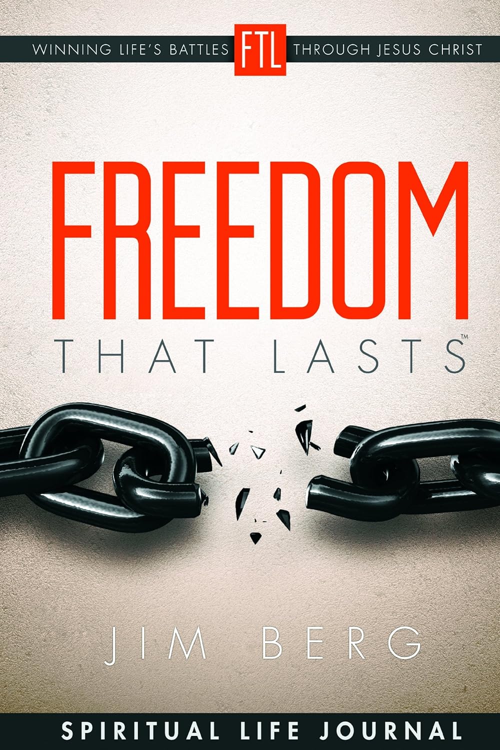 Freedom That Lasts Spiritual Life Journal