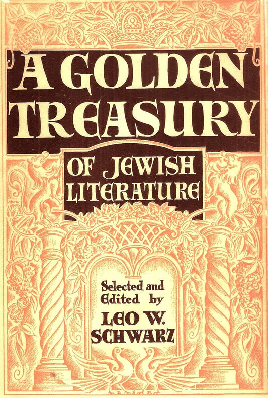 L.W.Schwarz's A Golden Treasury of Jewish Literature w/Illustrations by L.S.Reiss