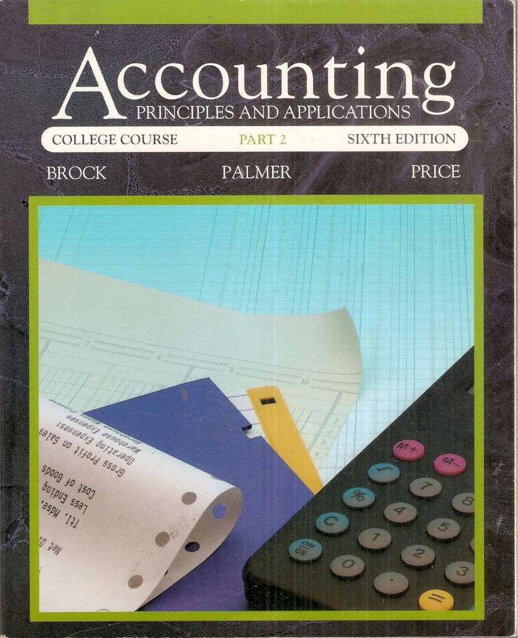 Accounting Principles and Applications: College Course, Part 2, Sixth Edition