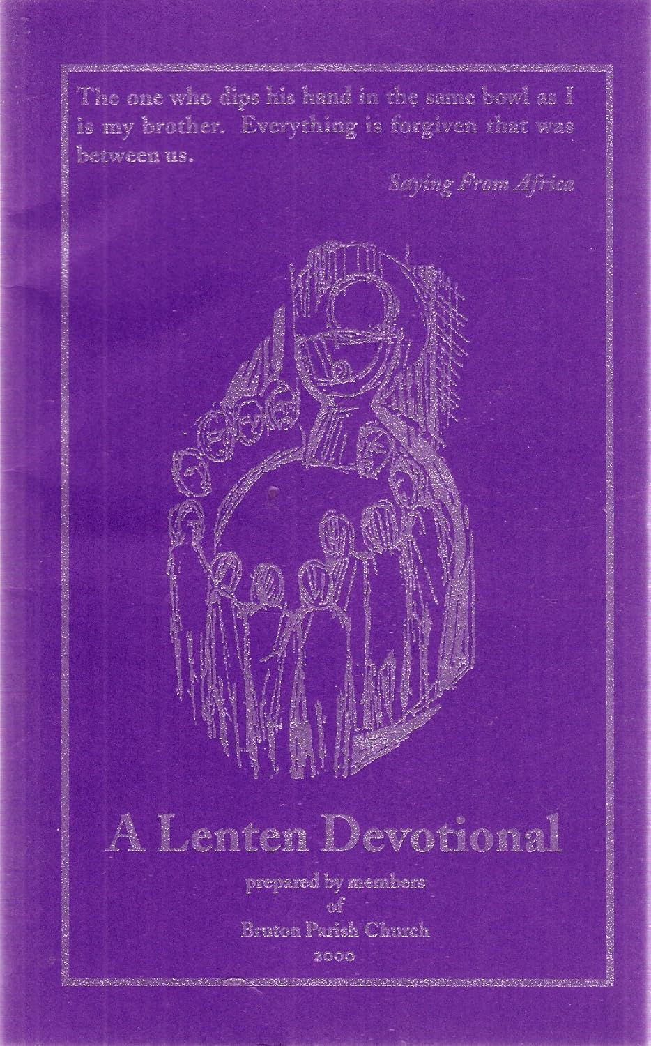 A Lenten Devotional Prepared By Members of Bruton Parish Church