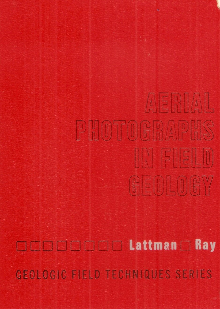 Aerial Photographs in Field Geology (Geologic Field Techniques Series)