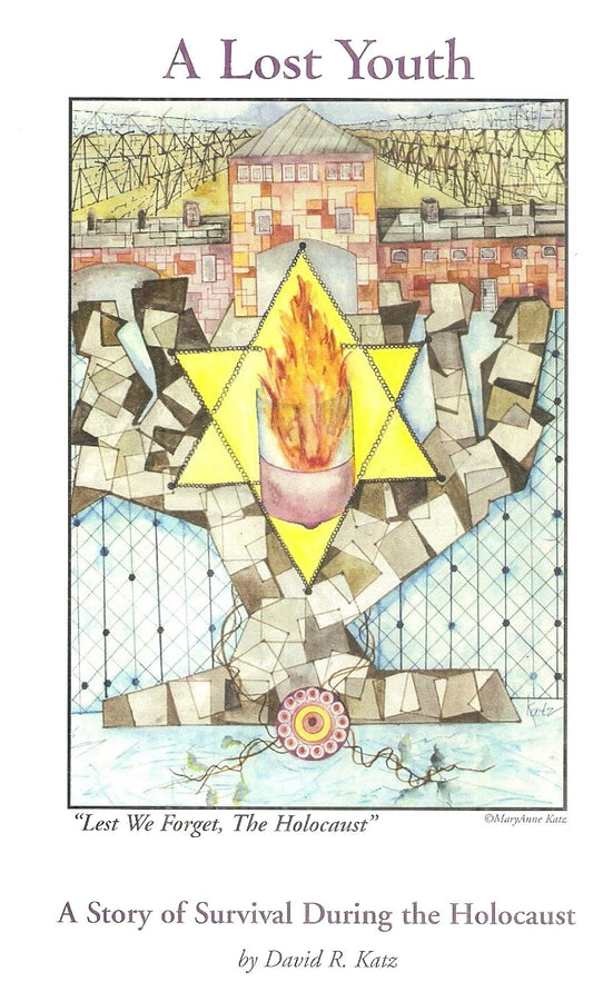 A Lost Youth: A Story of Survival During the Holocaust
