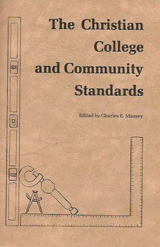 The Christian College and Community Standards: Beginning Dialogue in Search of Understanding