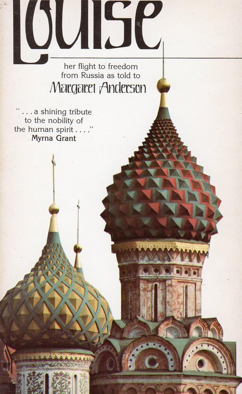 Louise: Louise Klassen Matson's flight to freedom as told to Margaret J. Anderson
