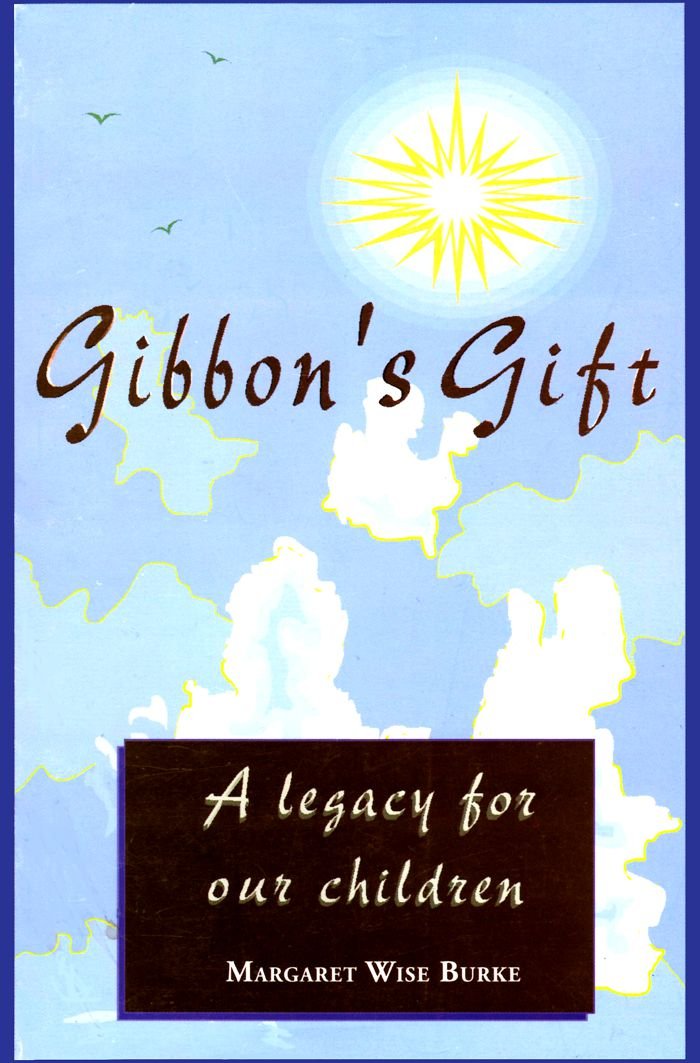 Gibbon's Gift: A Legacy for Our Children