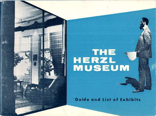 The Herzl Musem: Guide and List of Exhibits