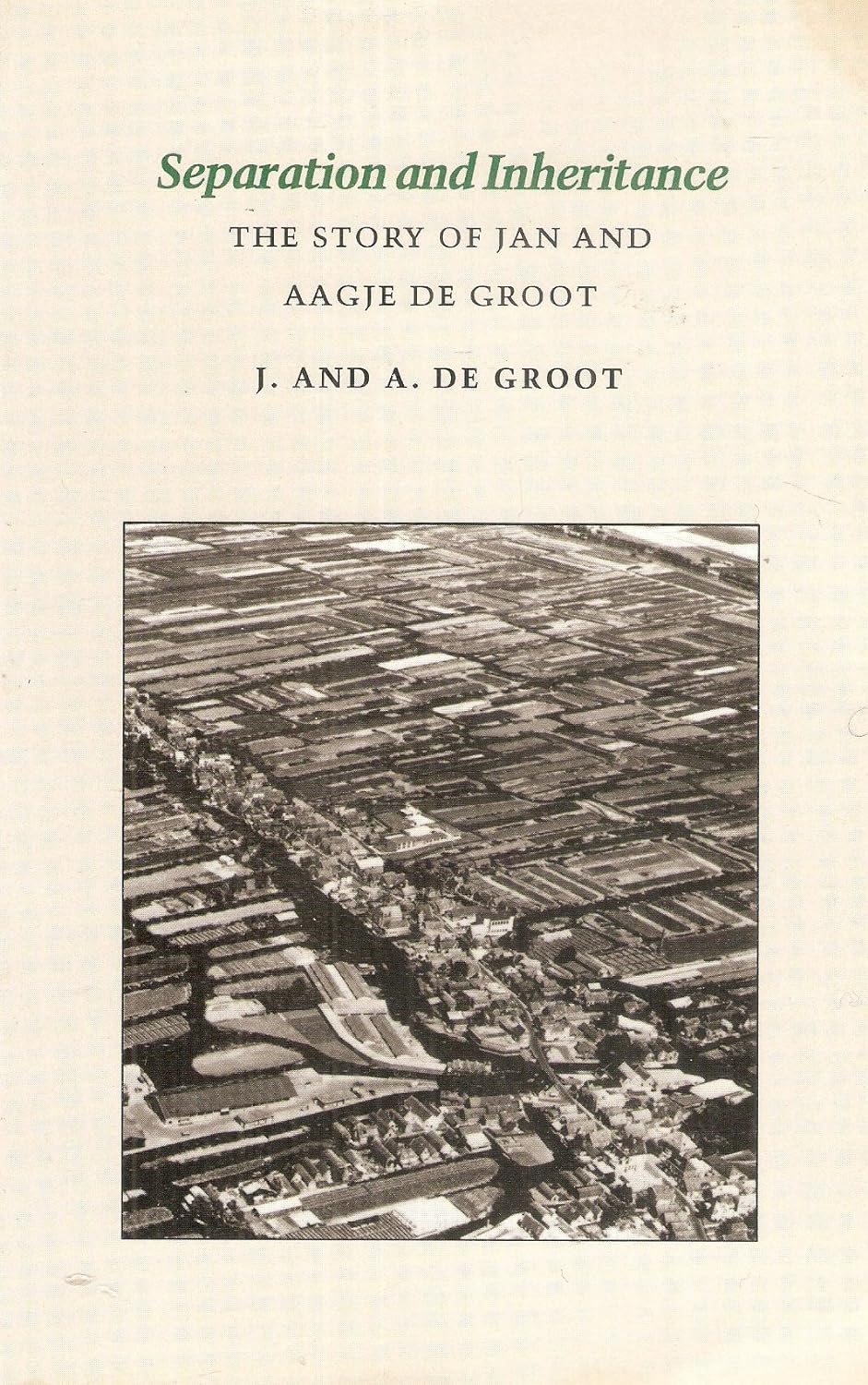 The Story of Jan and Aagje De Groot : Separation & Inheritance