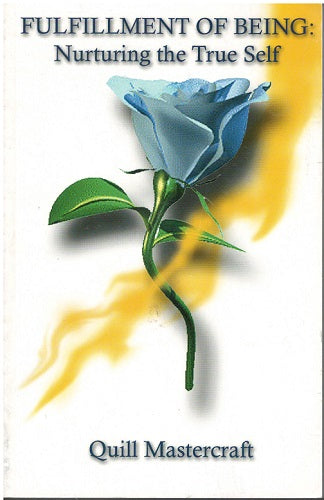 Fulfillment Of Being: Nurturing The True Self
