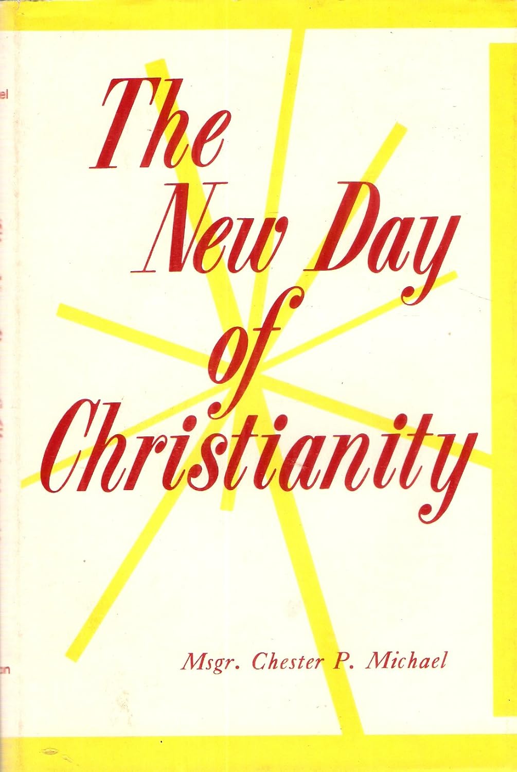Monsignor C.P. Michael's The New Day of Christianity
