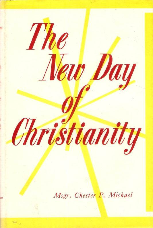 Monsignor C.P. Michael's The New Day of Christianity