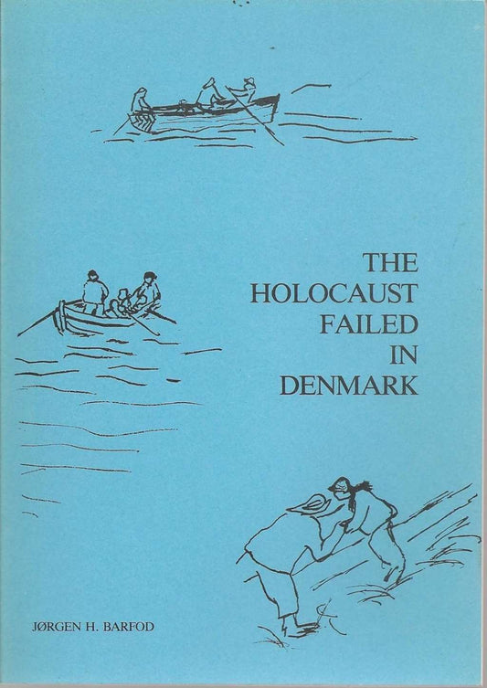 The Holocaust Failed in Denmark