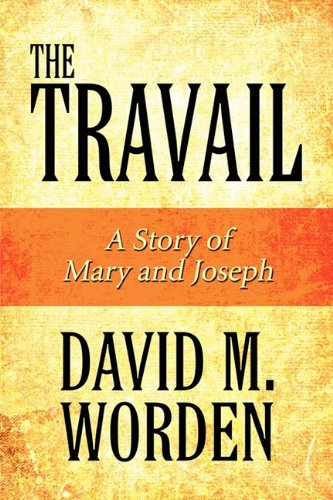 The Travail: A Story of Mary and Joseph