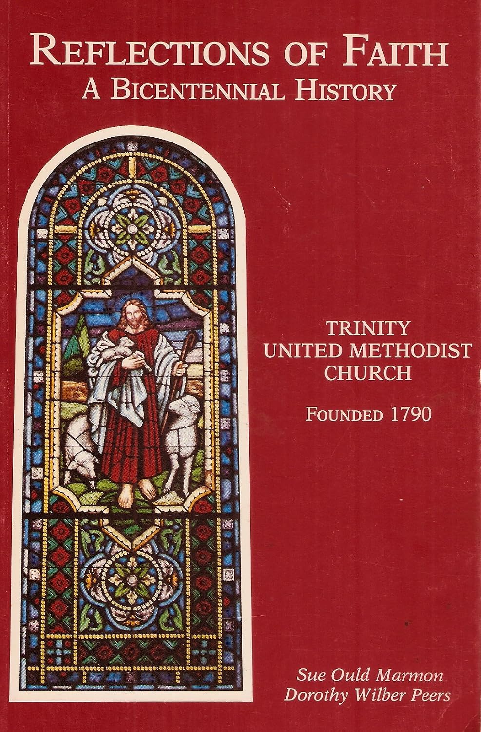 Reflections of Faith a Bicentennial History: Trinity United Methodist Church 1790-1990 [Richmond, Virginia]