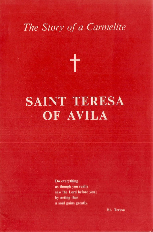The Story of a Carmelite - Saint Teresa of Avila