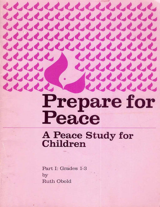 Part I of Prepare for Peace: A Peace Study for Children - Grades 1-3