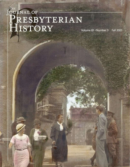 The Journal of Presbyterian History: Fall 2003, Volume 81, Number 3