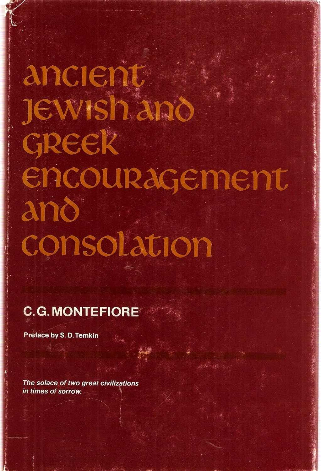 First Edition of C.G. Montefiore's Ancient Jewish and Greek Encouragement & Consolation